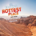 Earth's hottest place and other earth science records cover image cdn