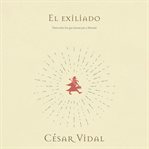 El exiliado. Para todos los que van por el mundo buscando libertad y paz cover image cdn