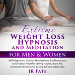 Extreme weight loss hypnosis and meditation for men & women cover image cdn