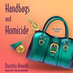 Handbags and Homicide : Haley Randolph Mystery Series, Book 1 cover image cdn