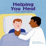 Helping you heal : a book about nurses cover image cdn