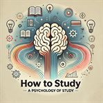 How to study : a psychology of study cover image cdn