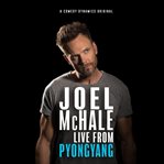 Joel mchale: live from pyongyang cover image cdn
