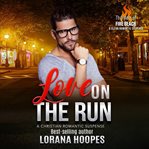 Love on the run. A Clean Romantic Suspense Short Story cover image cdn