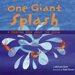 One giant splash : a counting book about the ocean cover image cdn