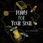 Penny for your soul. Glorious Mishaps Series cover image cdn