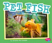 Pet fish : questions and answers cover image cdn