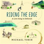 Riding the edge : a love song to Deborah cover image cdn