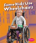 Some kids use wheelchairs cover image cdn