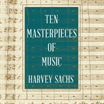 Ten Masterpieces of Music cover image cdn