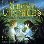 The dark light. Gate Key Chronicles: Book I cover image cdn