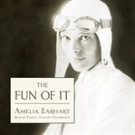 The fun of it : random records of my own flying and of women in aviation cover image cdn