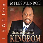 The messages of rediscovering the kingdom, volume 1 cover image cdn