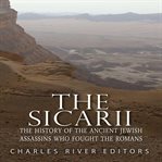 The sicarii: the history of the ancient jewish assassins who fought the romans cover image cdn