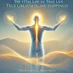 The vital law of life, true greatness, power and happiness cover image cdn