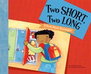 Two short, two long : a book about rectangles cover image cdn