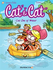 Cat & cat, vol. 2 : cat out of water. Volume 2 cover image cdn