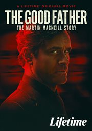 The good father: the martin macneill story cover image cdn
