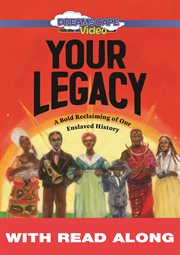 Your legacy: a bold reclaiming of our enslaved history (read along) cover image cdn