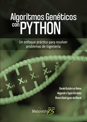 ALGORITMOS GENETICOS CON PYTHON;UN ENFOQUE PRACTICO PARA RESOLVER PROBLEMAS DE INGENIERIA cover image cdn