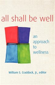 All shall be well : an approach to wellness cover image cdn
