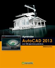 APRENDER AUTOCAD 2013 CON 100 EJERCICIOS PRACTICOS cover image cdn