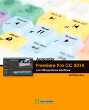 Aprender premiere pro cc 2014 con 100 ejercicios practicos cover image cdn