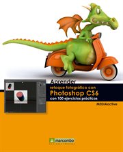Aprender retoque fotográfico con Photoshop CS6 con 100 ejercicios prácticos cover image cdn