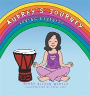 Audrey's journey. Loving Kindness cover image cdn