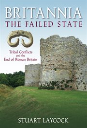 Britannia - The Failed State : Tribal Conflict and the End of Roman Britain cover image cdn