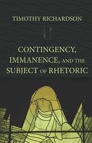 Contingency, immanence, and the subject of rhetoric cover image cdn