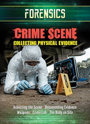 Crime scene: collecting physical evidence cover image cdn