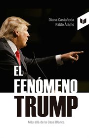 El fenómeno trump. Más allá de la Casa Blanca cover image cdn