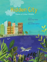 Hidden city : poems of urban wildlife cover image cdn