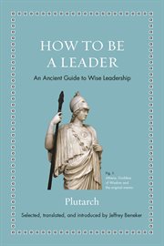 How to be a leader : an ancient guide to wise leadership cover image cdn