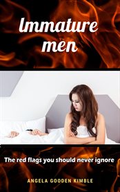 Immature men. Red Flags You Should Never Ignore cover image cdn