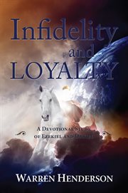 Infidelity and loyalty - a devotional study of ezekiel and daniel cover image cdn