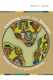 Learning from the stranger : Christian faith and cultural diversity cover image cdn