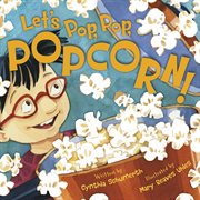 Let's Pop, Pop, Popcorn! cover image cdn