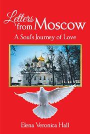 Letters from moscow. A Soul's Journey of Love cover image cdn
