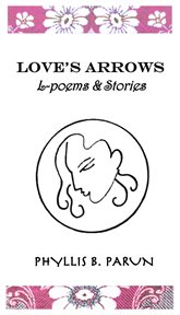 Love's arrows. L-Poems & Stories cover image cdn