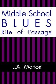 Middle school blues. Rite of Passage cover image cdn