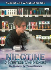Nicotine advertising and sales: big business for young clientele cover image cdn
