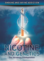 Nicotine and genetics: the hereditary predisposition cover image cdn