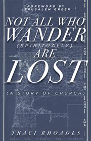 Not all who wander (spiritually) are lost : a story of church cover image cdn
