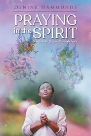 Praying in the spirit. What it Really Means to Pray in the Spirit cover image cdn