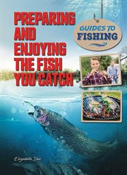 Preparing and enjoying the fish you catch cover image cdn
