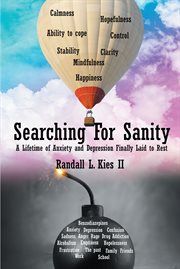 Searching for sanity. A Lifetime of Anxiety and Depression Finally Laid to Rest cover image cdn