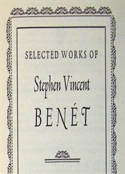 Selected works of Stephen Vincent Benet. Volume one, Poetry cover image cdn