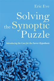 Solving the synoptic puzzle : introducing the case for the Farrer hypothesis cover image cdn